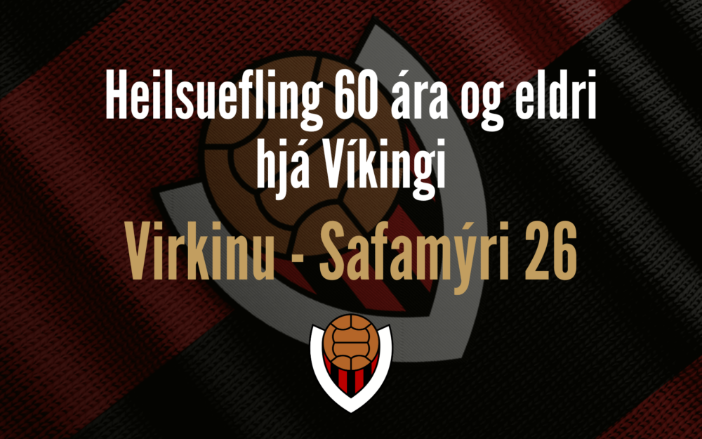 Virkir Víkingar – Heilsuefling 60+ í Virkinu í vetur!